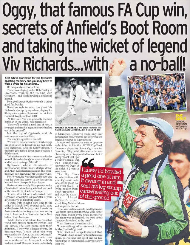  ??  ?? MASteR BlASteRed The great Richards lost his leg stump to Ogrizovic... but it was a no-ball
Ogrizovic salutes fans as Coventry win FA Cup