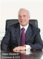  ?? ?? Alain Bédard Chairman & CEO