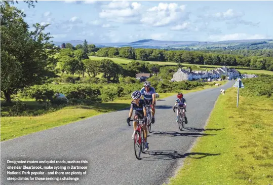  ??  ?? Designated routes and quiet roads, such as this one near Clearbrook, make cycling in Dartmoor National Park popular – and there are plenty of steep climbs for those seeking a challenge