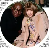  ??  ?? Stardust: The Queen and Anna Wintour this week. Left: Wintour with Edward Enninful