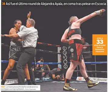  ?? /Fotos: Especiales ?? ‘ALE’. La mexicana sufrió daño cerebral en su combate con Hanna Rankin.