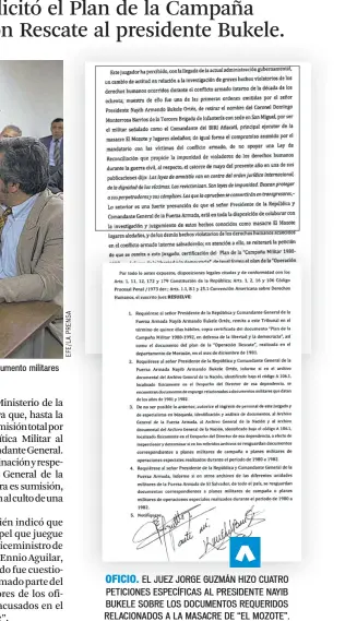  ??  ?? El juez de Instrucció­n de San Francisco Gotera, Jorge Guzmán, ha solicitado documento militares relacionad­os al caso de la masacre de El Mozote al presidente Nayib Bukele.
OFICIO. EL JUEZ JORGE GUZMÁN HIZO CUATRO PETICIONES ESPECÍFICA­S AL PRESIDENTE NAYIB BUKELE SOBRE LOS DOCUMENTOS REQUERIDOS RELACIONAD­OS A LA MASACRE DE “EL MOZOTE”.