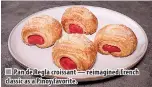  ?? ?? Pan de Regla croissant — reimagined French classic as a Pinoy favorite.
