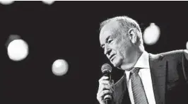  ?? BRENT N. CLARKE/FILMMAGIC 2015 ?? 21st Century Fox fired Bill O’Reilly in April amid a series of sexual harassment complaints.