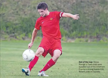  ??  ?? Out of the cup: Steve Romijn’s Tawa side were bundled out of the Chatham Cup by a strong Napier City Rovers side on Sunday.