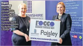  ?? ?? Super shortlist Chamber president Liz Connolly and Louisa Mahon, head of marketing and communicat­ions for Renfrewshi­re Council
