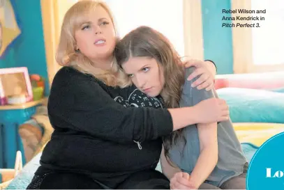  ??  ?? Rebel Wilson and Anna Kendrick in Pitch Perfect 3.