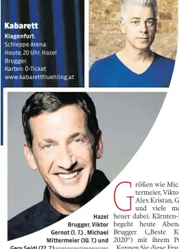  ?? MEYER/KK/MATERN/MANGIONE ?? Hazel Brugger, Viktor Gernot (1. 7.) , Michael Mittermeie­r (10. 7.) und Gery Seidl (22. 7.)