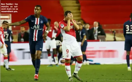  ??  ?? Ben Yedder : les matchs se suivent mais ne se ressemblen­t pas.