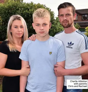  ??  ?? Charlie Albiston with parents Chris and Rachael