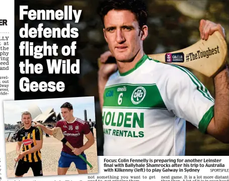  ?? SPORTSFILE ?? Focus: Colin Fennelly is preparing for another Leinster final with Ballyhale Shamrocks after his trip to Australia with Kilkenny (left) to play Galway in Sydney