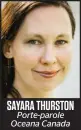  ??  ?? SAYARA THURSTON
Porte-parole
Oceana Canada