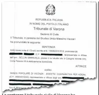  ??  ?? La sentenza Il tribunale civile di Verona ha condannato BpVi a risarcire un’azionista