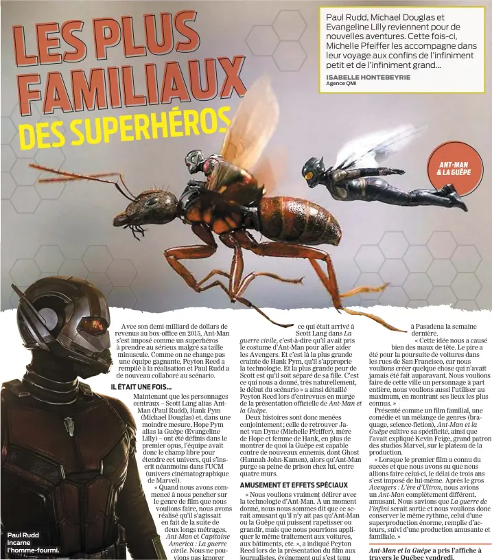  ??  ?? Paul Rudd incarne l’homme-fourmi. ANT-MAN & LA GUÊPE