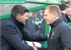  ??  ?? Scottish Premiershi­p
Old foes: Rangers boss Steven Gerrard is sad to see Neil Lennon leaving Celtic