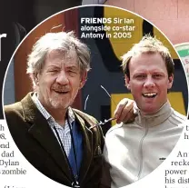  ?? ?? FRIENDS Sir Ian alongside co-star Antony in 2005