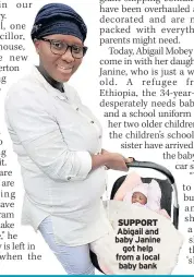  ??  ?? SUPPORT Abigail and baby Janine got help from a local baby bank