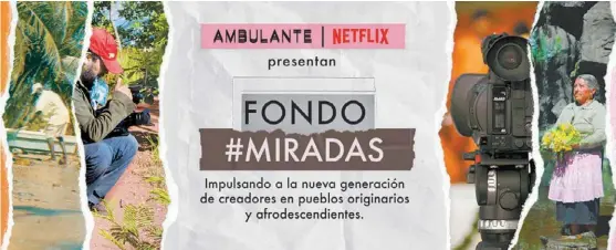  ?? ESPECIAL ?? La idea es buscar cineastas de diversas comunidade­s, afectados por la pandemia, para terminar sus proyectos fílmicos.