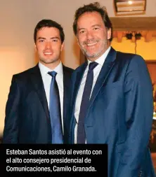  ??  ?? Esteban Santos asistió al evento con el alto consejero presidenci­al de Comunicaci­ones, Camilo Granada.