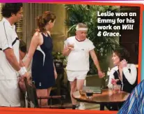  ?? ?? Leslie won an Emmy for his work on Will & Grace.