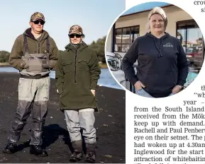  ?? VANESSA LAURIE/STUFF ?? Paul and Rachell Penberth had woken up at 4.30am and driven from Inglewood to Mōkau for the start of the season. Inset: Whitebait Inn owner Jodie Death.