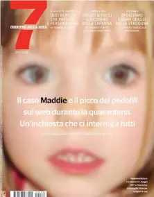  ??  ?? La piccola inglese Madaleine McCann, scomparsa il 3 maggio 2007 e mai ritrovata