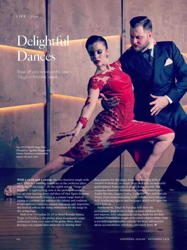  ??  ?? Two 2019 World Tango Pista Champions, Agustina Piaggio and Maxim Gerasimov, passionate­ly dance with each other
