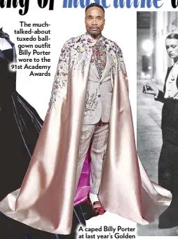  ??  ?? A caped Billy Porter at last year’s Golden Globe Awards