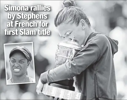  ?? AP (2) ?? TROPHY TASTE: Simona Halep hugs her hardware after coming back from a set down to beat American Sloane Stephens (inset), 3-6, 6-4, 6-1, to win the French Open on Saturday. It’s Halep’s first Grand Slam championsh­ip in four tries.