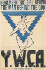  ?? Courtesy of Jason Cohn ?? The YWCA supported “industrial girls” and other workers during World War I.