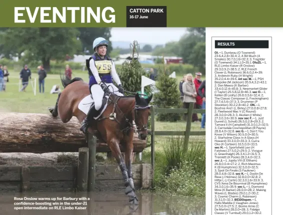  ??  ?? Rosa Onslow warms up for Barbury with a confidence-boosting win in the under-21 open intermedia­te on RLE Limbo Kaiser16-17 June