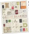  ??  ?? Great Diaries, foreword by Kate Williams, is published by DK, £20