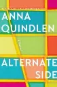  ??  ?? Alternate Side Anna Quindlen Random House
