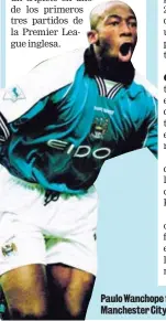  ?? PINTEREST ?? Paulo Wanchope fue figura en el Manchester City de Inglaterra.