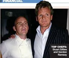  ??  ?? TOP CHEFS: Stuart Gillies and Gordon Ramsay