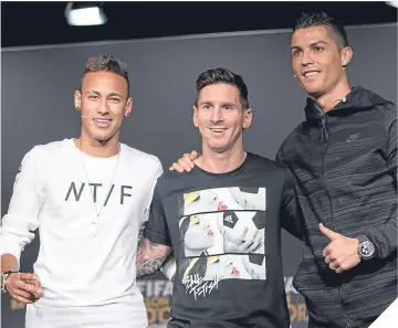  ??  ?? The best three players on the planet – Neymar, Messi and Ronaldo.
