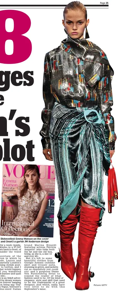  ?? Picture: GETTY ?? Dishevelle­d: Emma Watson on the cover and (inset) a garish JW Anderson design