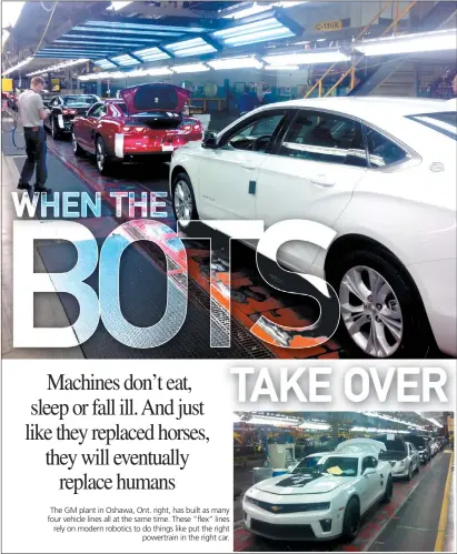  ??  ?? The GM plant in Oshawa, Ont. right, has built as many four vehicle lines all at the same time. These “flex” lines rely on modern robotics to do things like put the right powertrain in the right car.