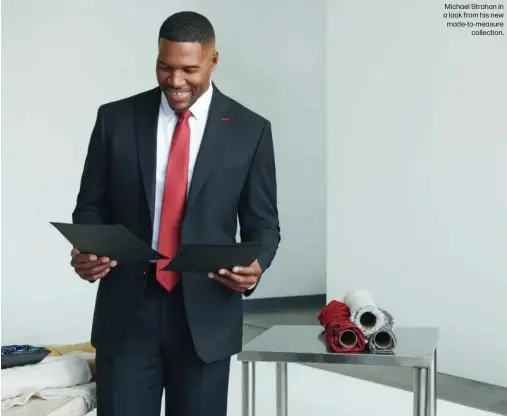  ?? ?? Michael Strahan in a look from his new made-to-measure collection.