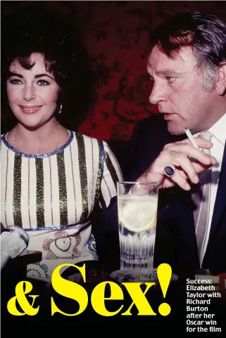  ?? ?? Success: Elizabeth Taylor with Richard Burton after her Oscar win for the film