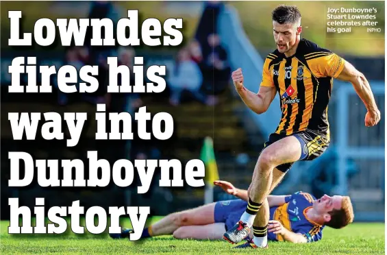  ?? INPHO ?? Joy: Dunboyne’s Stuart Lowndes celebrates after his goal