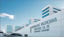  ?? EE ?? Fachada del hospital La Fe de Valencia.