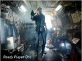  ??  ?? Ready Player One