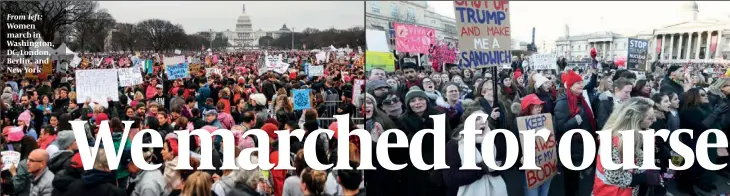  ?? PHOTO: AP PHOT ?? From left: Women march in Washington, DC, London, Berlin, and New York