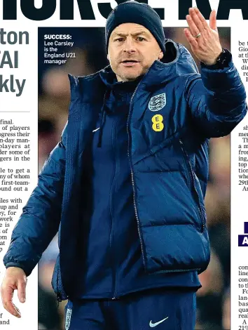  ?? ?? SUCCESS: Lee Carsley is the England U21 manager