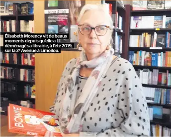  ??  ?? Élisabeth Morency vit de beaux moments depuis qu’elle a déménagé sa librairie, à l’été 2019, sur la 3e Avenue à Limoilou.