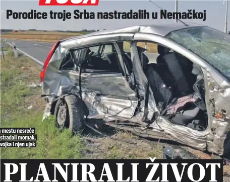  ??  ?? Na mestu nesreće nastradali momak, devojka i njen ujak