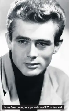  ??  ?? James Dean posing for a portrait circa 1953 in New York