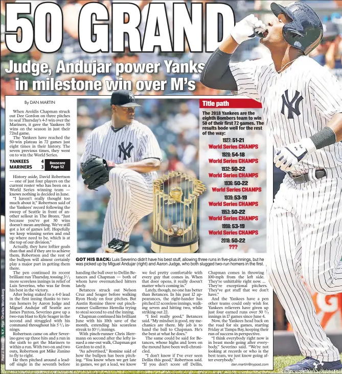  ??  ?? GOT HIS BACK: Luis Severino didn’t have his best stuff, allowing three runs in five-plus innings, but he was picked up by Miguel Andujar (right) and Aaron Judge, who both slugged two-run homers in the first.