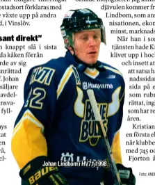  ?? Foto: ANDREAS HILLERGREN, BILDBYRÅN ?? Johan Lindbom i HV71 1998.